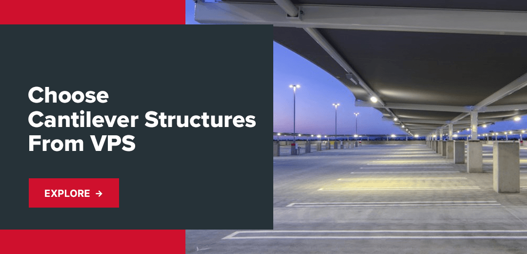 Choose Cantilever Structures From VPS