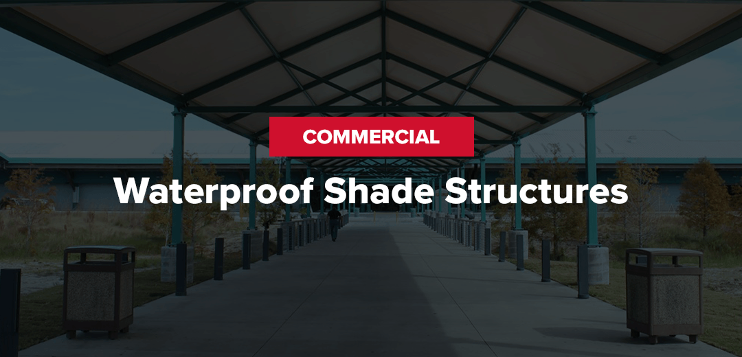 Commercial Waterproof Shade Structures